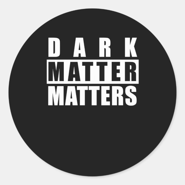 Sticker Rond Dark S - Citation Drôle Pour Les Amateurs De Scien (Devant)