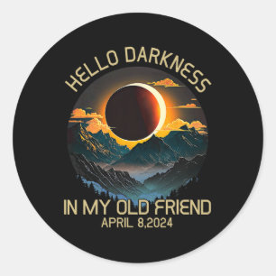 Sticker Rond Darkness My Old Friend Solar Eclipse Avril 0819