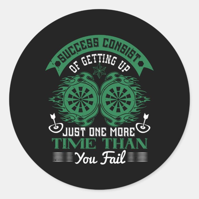 Sticker Rond Darts - Le Succès Monte Plus Que Vous N'Échouez (Devant)