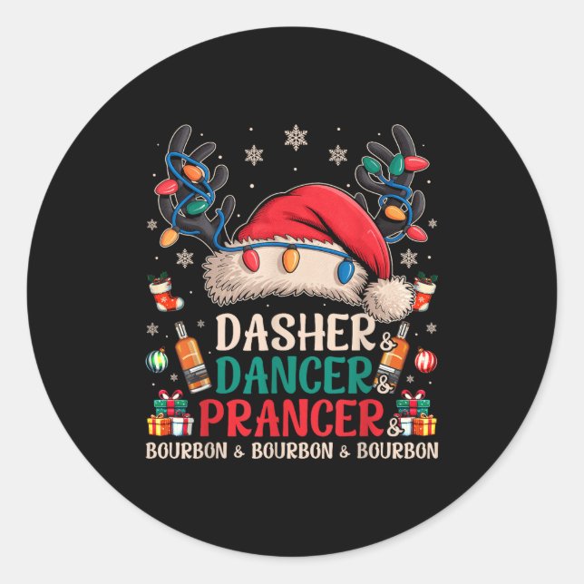 Sticker Rond Dasher Dancer Prancer And Bourbon Funny Christmas  (Devant)