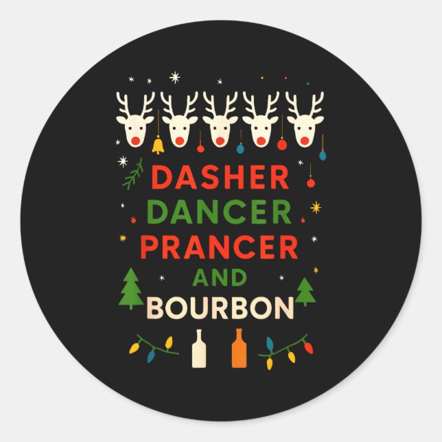 Sticker Rond Dasher Dancer Prancer Bourbon Christmas Funny Holi (Devant)