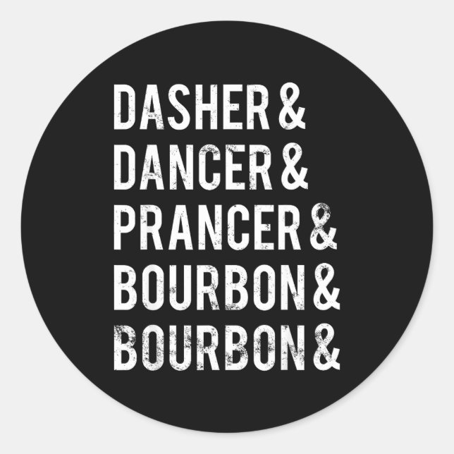 Sticker Rond Dasher Dancer Prancer Bourbon Vacances Blague Noël (Devant)