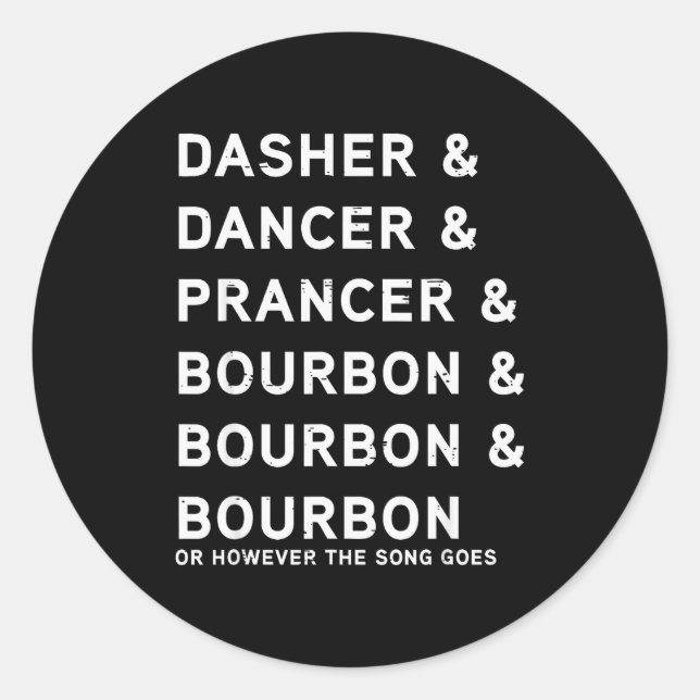 Sticker Rond Dasher Dancer Prancer et Bourbon Funny Noël  (Devant)