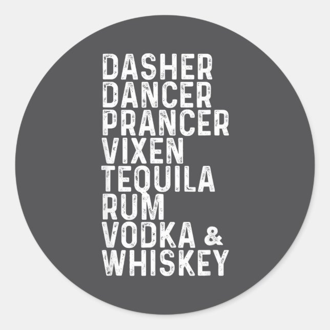 Sticker Rond Dasher Dancer Prancer Vixen Tequila Rum Vodka And  (Devant)