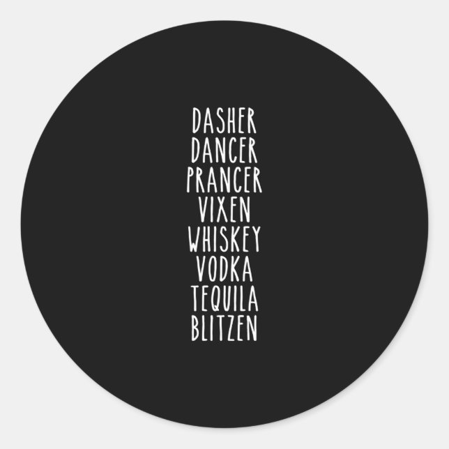 Sticker Rond Dasher Dancer Prancer Vixen Whiskey Vodka (Devant)