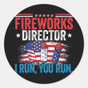 Sticker Rond Day Fireworks Director I Run You Run 4juillet