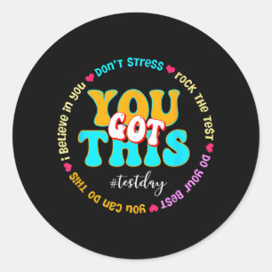 Sticker Rond Day Rock The Test Teacher Test Day Vous Avez Obten