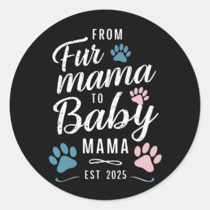 Sticker Rond De Fur Mama à Baby Mama Fin 2025 Chien Chat Maman