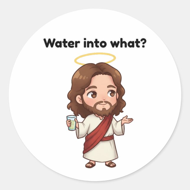 Sticker Rond De L'Eau Dans Quoi ? - Jésus réagit (Devant)