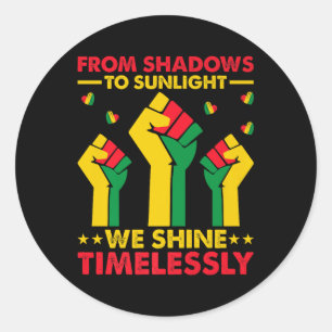 Sticker Rond De L'Ombre À La Lumière Du Soleil Nous Brillons L'