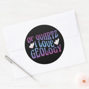 Sticker Rond De Quartz I Love Géologie, Rock Collector Géologue