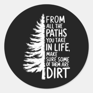 Sticker Rond De tous les chemins que vous prenez dans la vie, l