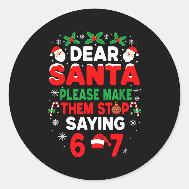 Sticker Rond Dear Santa 67 Funny Christmas Six Seven 6-7 Boys G (Devant)