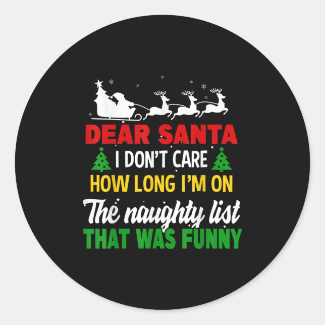 Sticker Rond Dear Santa I Don't Care How Long I'm On The Nought (Devant)