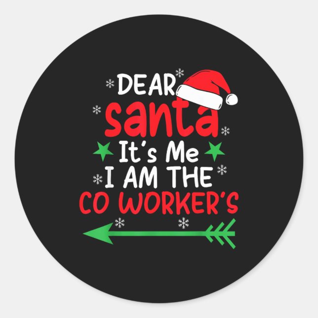 Sticker Rond Dear Santa It's My Coworker's Fault I'm The Cowork (Devant)
