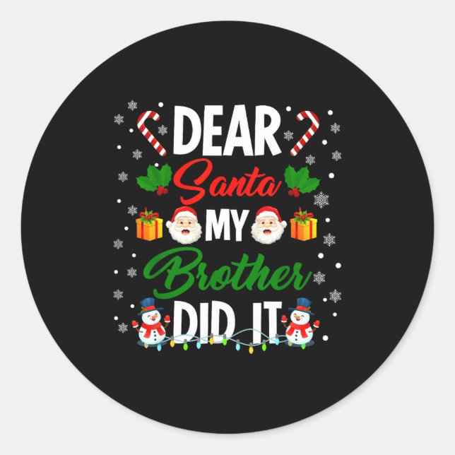 Sticker Rond Dear Santa My Brother Did It Funny Christmas Boys  (Devant)