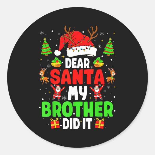 Sticker Rond Dear Santa My Brother Did It Funny Christmas Boys  (Devant)