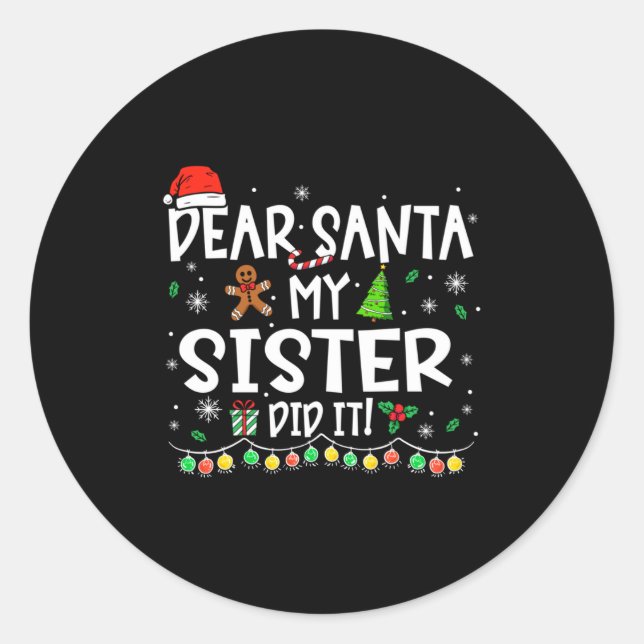 Sticker Rond Dear Santa My Sister Did It Funny Christmas Girls  (Devant)