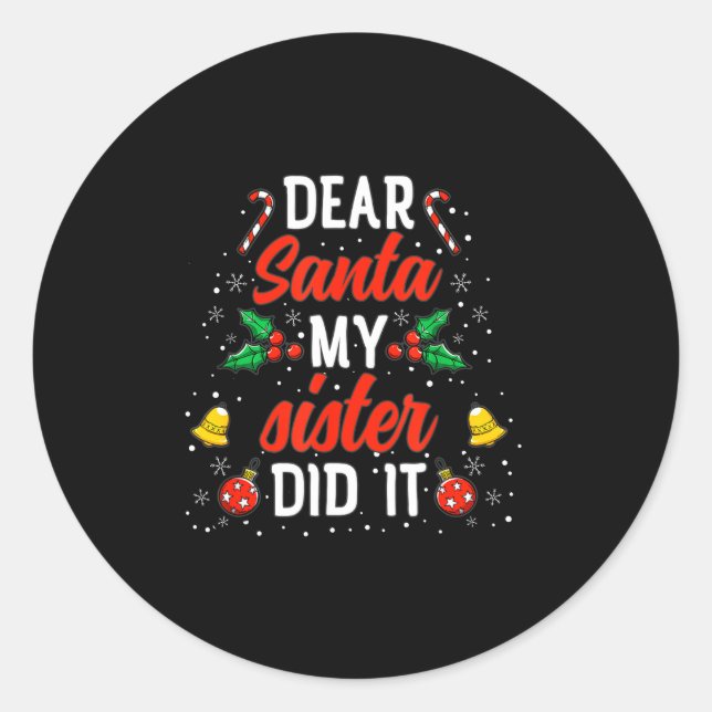 Sticker Rond Dear Santa My Sister Did It Funny Christmas Pajama (Devant)