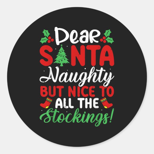 Sticker Rond Dear Santa Naughty But Nice To All The Stockings!  (Devant)