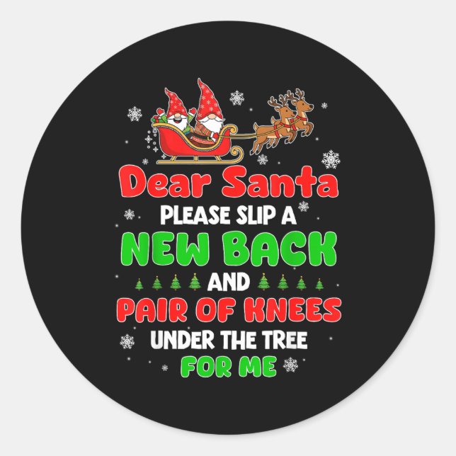 Sticker Rond Dear Santa Please Bring Me A New Back &amp; Knees  (Devant)