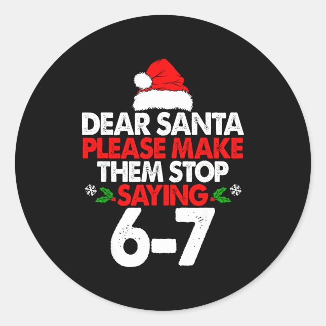Sticker Rond Dear Santa Please Make Them 67 Funny Christmas Six (Devant)