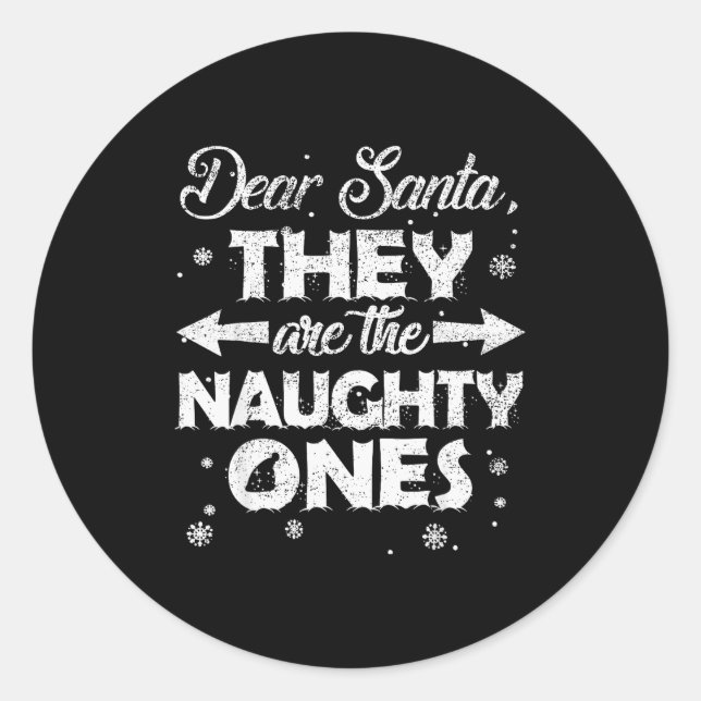 Sticker Rond Dear Santa They Are The Naughty Ones Christmas Fam (Devant)