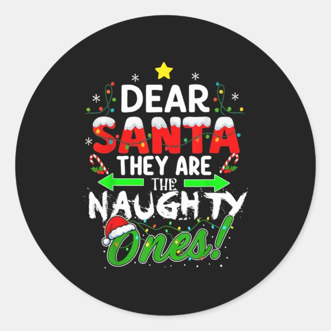 Sticker Rond Dear Santa They Are The Naughty Ones Funny  (Devant)