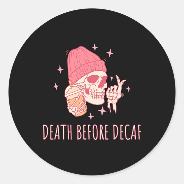 Sticker Rond Décès De Café Avant Le Squelette De Crâne Décaf (Devant)