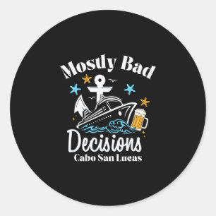 Sticker Rond Décisions Mostly D Cabo San Lucas Spring Break