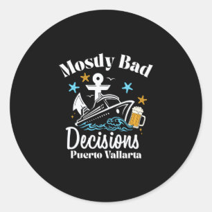 Sticker Rond Décisions Mostly D Puerto Vallarta Spring Break