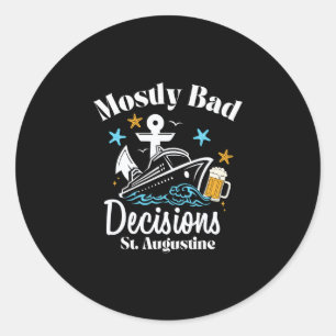 Sticker Rond Décisions Mostly D St. Augustine Spring Break 