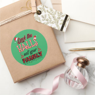 Sticker Rond Deck Les Halls Pas Votre Famille