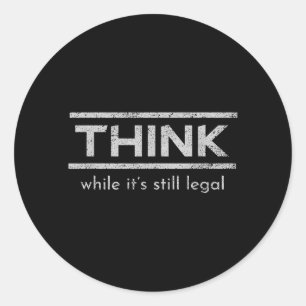Sticker Rond Déclaration politique tant qu'il est encore légal