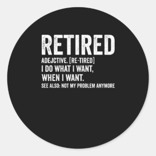 Sticker Rond Définition Adjective Retraitée Pas Mon Problème An