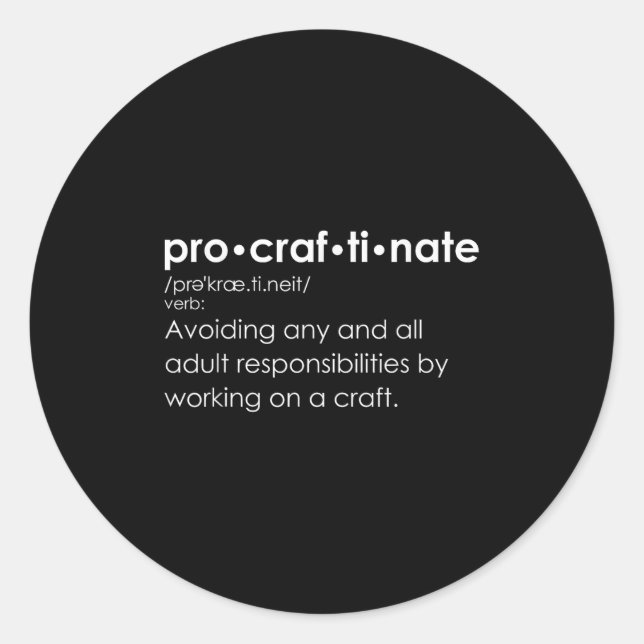 Sticker Rond Définition amusante du procraftinate - Pro-craf-ti (Devant)