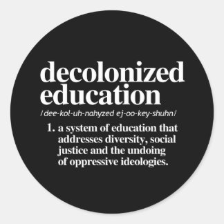 Sticker Rond Définition de l'éducation décolonisée