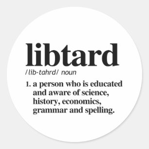 Sticker Rond Définition de Libtard