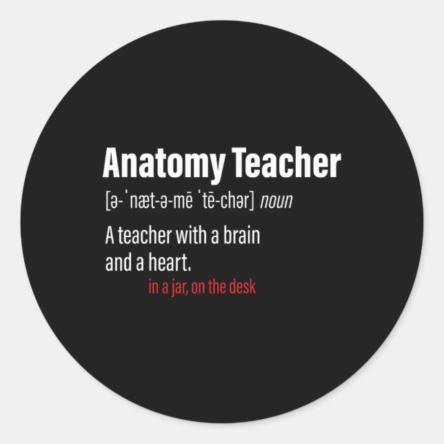 Sticker Rond Définition d'enseignant d'anatomie Enseignants de  (Devant)