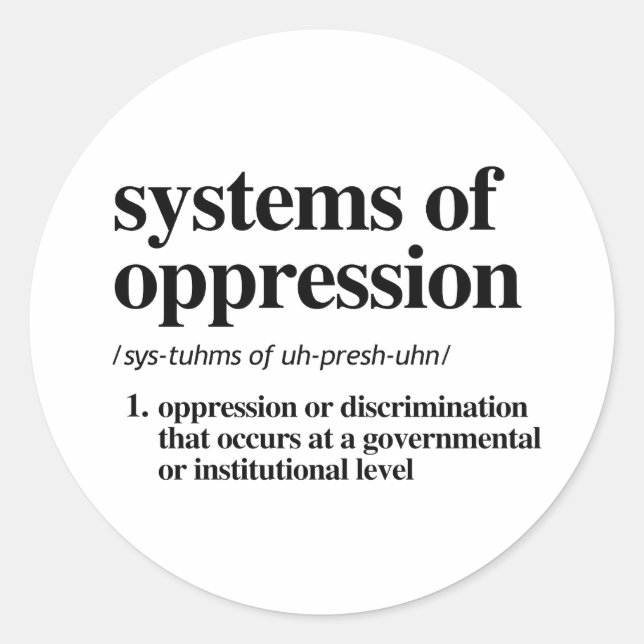 Sticker Rond Définition des systèmes d'oppression (Devant)