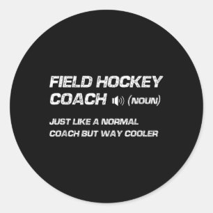 Sticker Rond Définition drôle d'entraîneur de hockey sur gazon