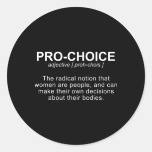 Sticker Rond Définition Pro-Choice Protéger Conserver l'Avortem