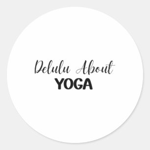 Sticker Rond Délirant à propos de Yoga Sarcastique Zen Yogi