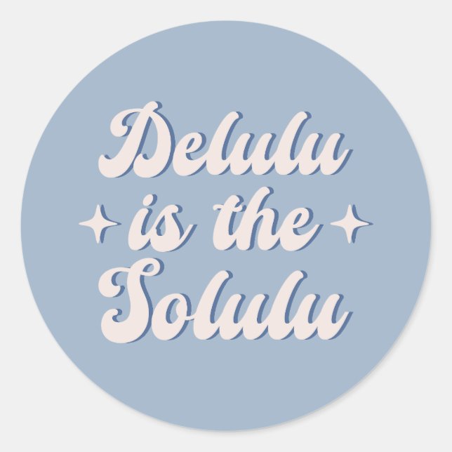 Sticker Rond Delulu Est Le Solulu (Devant)