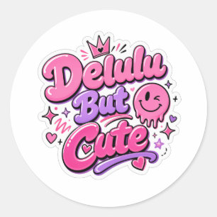 Sticker Rond Delulu Mais Mignon