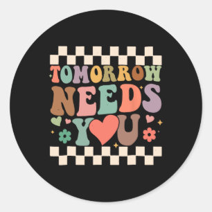 Sticker Rond Demain a besoin de vous Sensibilisation à la santé