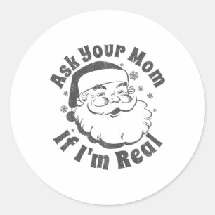 Sticker Rond Demandez à votre maman si je suis le vrai Père Noë
