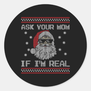 Sticker Rond Demandez à votre maman si je suis le vrai Père Noë
