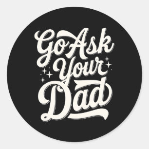 Sticker Rond Demandez à votre père Maman drôle Fête des mères V
