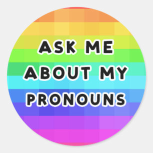 Sticker Rond Demandez-moi à propos de mes pronounes LGBTQIA Rai